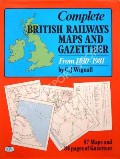 Complete British Railways Maps and Gazetteer  by WIGNALL, C.J. 